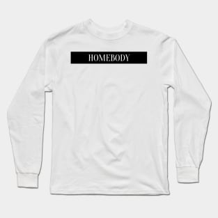 homebody Long Sleeve T-Shirt